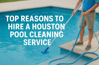 Top Reasons to Hire a Houston Pool Cleaning Service
